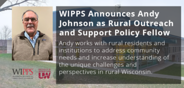 WIPPS announces Andy Johnson as Rural Outreach and Support POlicy Fellow