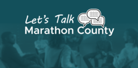 Let's Talk, Marathon County