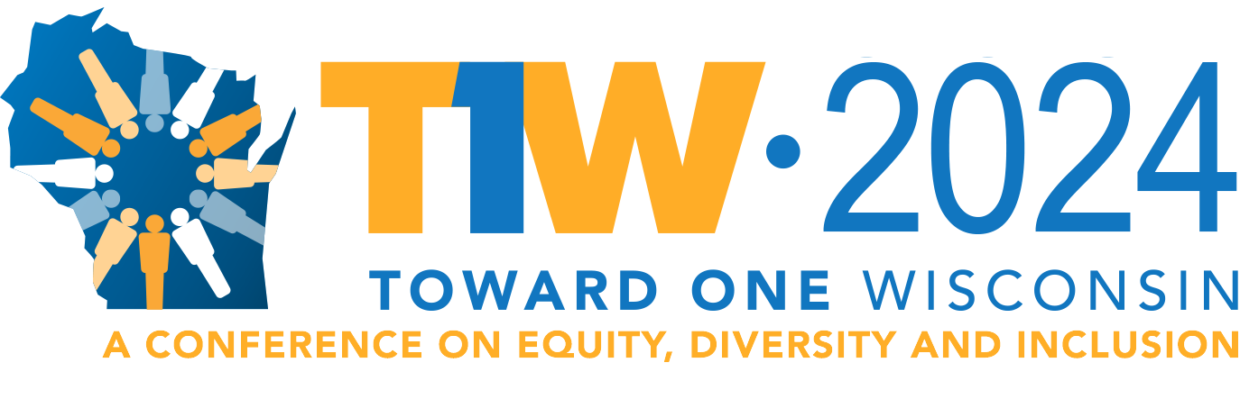 Toward One Wisconsin 2024. A conference on diversity, equity, and inclusion.