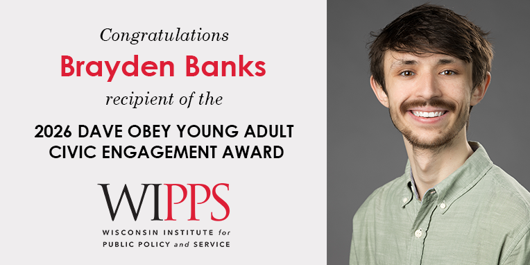Congratulations to Brayden Banks winner of the 2026 Dave Obey Young Adult Civic Engagement Award